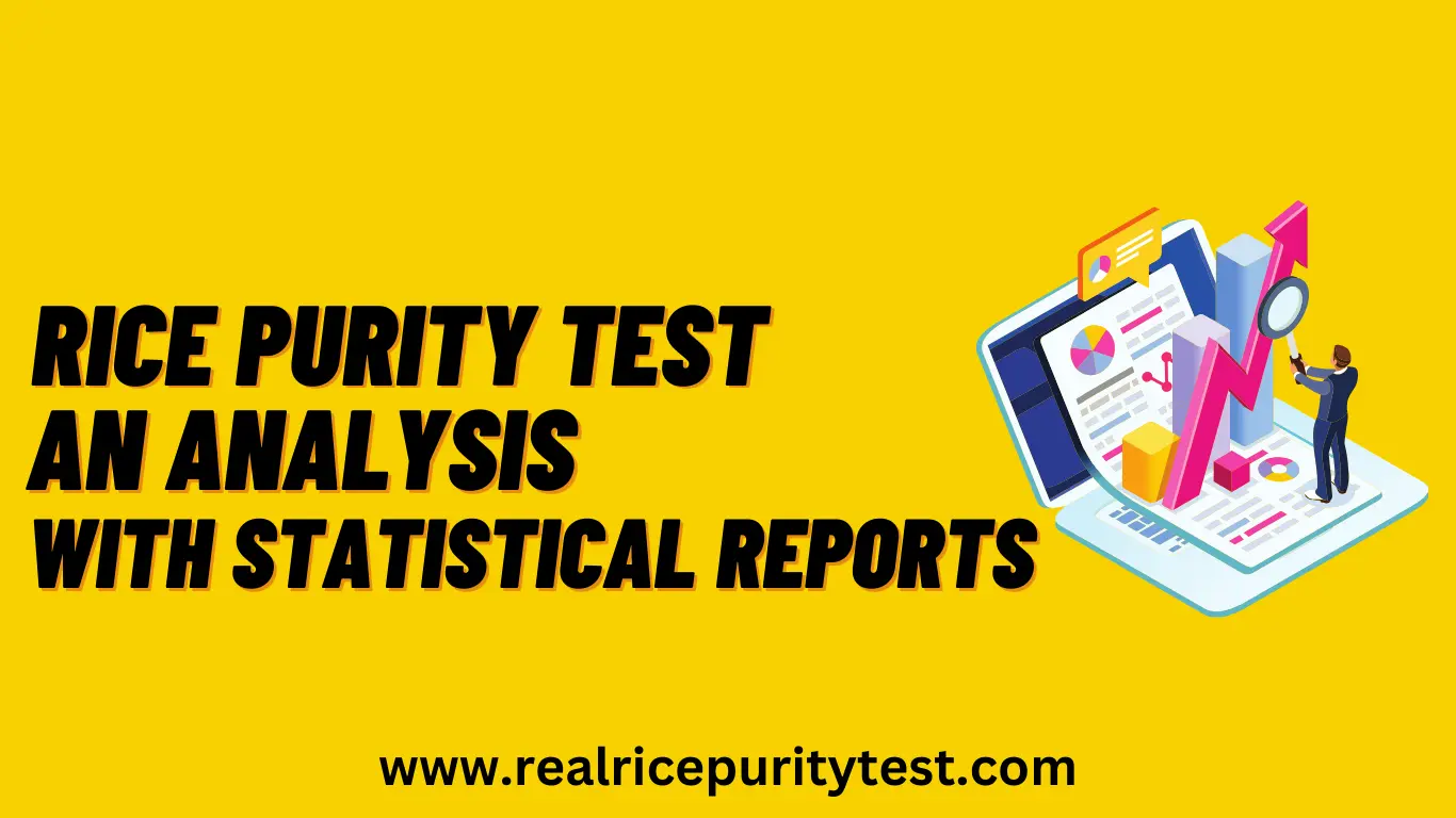 Rice Purity Test: An Analysis with Statistical Reports